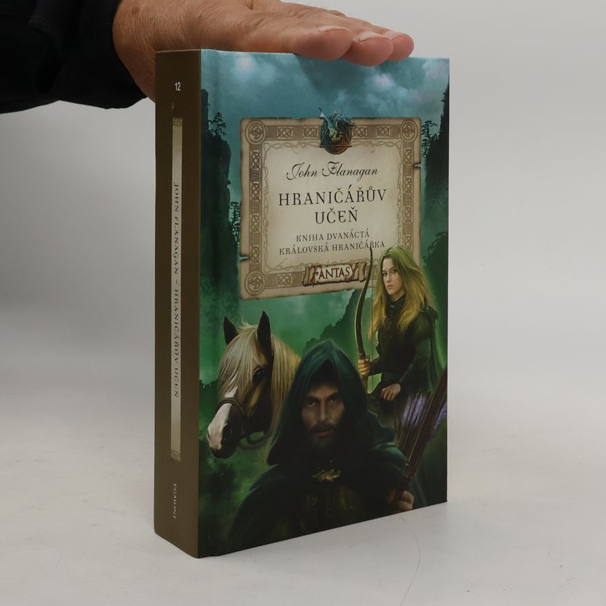 John Flanagan Hraničářův učeň. Královská hraničářka