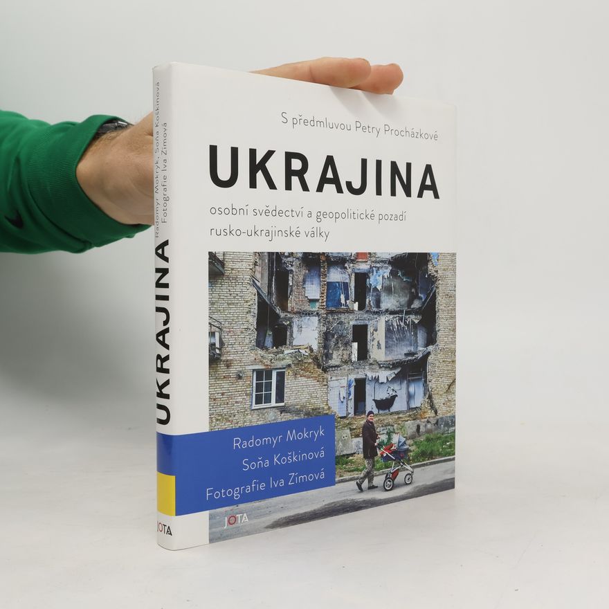 Soňa Koškina Ukrajina: osobní svědectví a geopolitické pozadí rusko-ukrajinské války