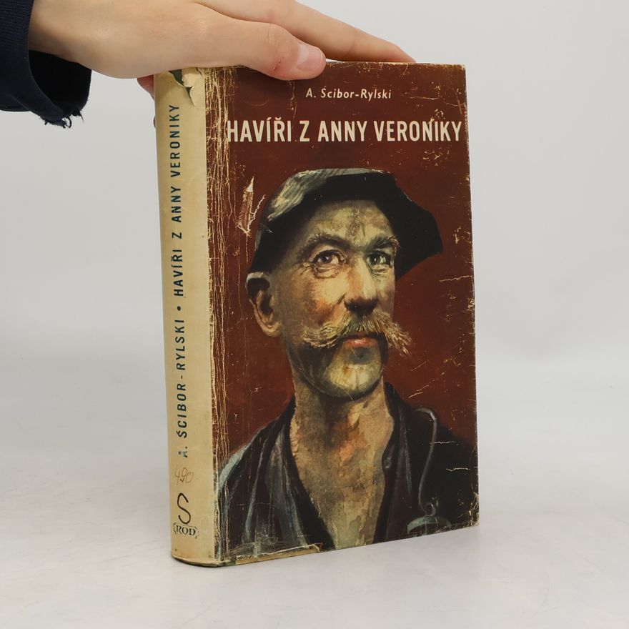 Alexander Scibor-Rylski Havíři z Anny Veroniky