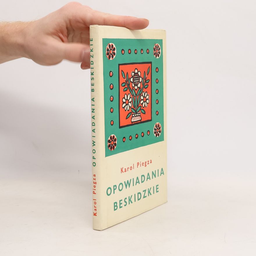 Karol Piegza Opowiadania beskidzkie