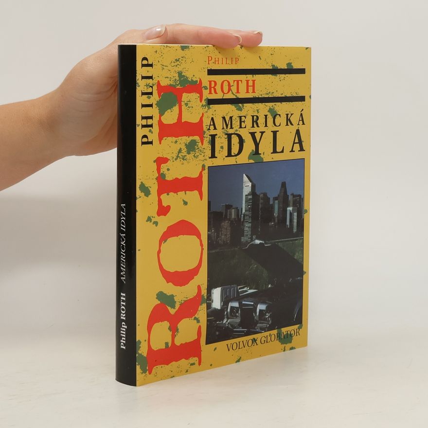 Philip Roth Americká idyla