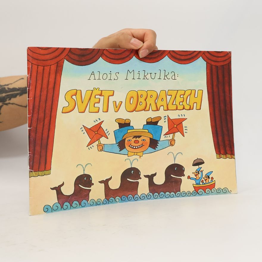 Alois Mikulka Svět v obrazech