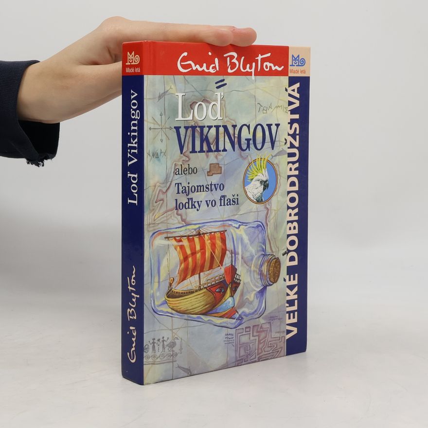 Enid Blyton Loď Vikingov alebo Tajomstvo loďky vo fľaši