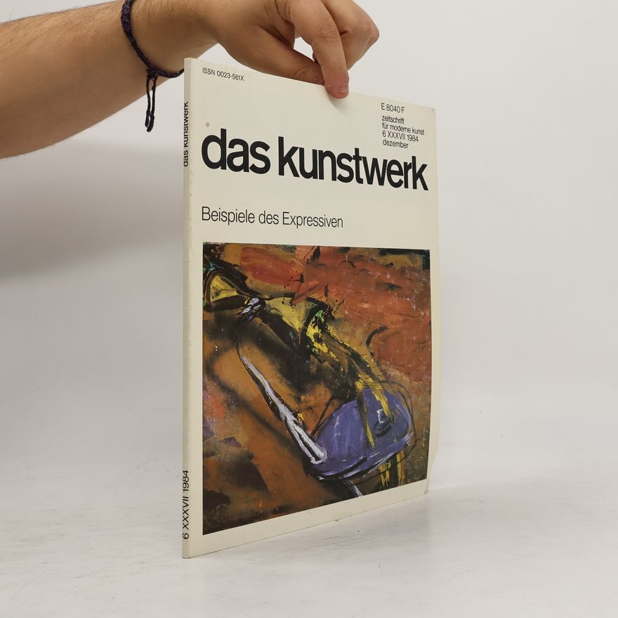 Autorenkollektiv Das kunstwerk 12/1984. Beispiele des Expressiven