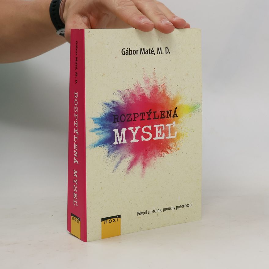Gabor Maté Rozptýlená myseľ