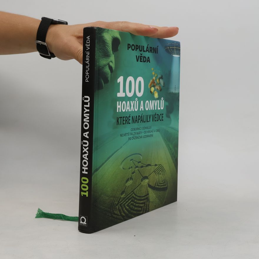 Various authors 100 hoaxů a omylů, které napálily vědce