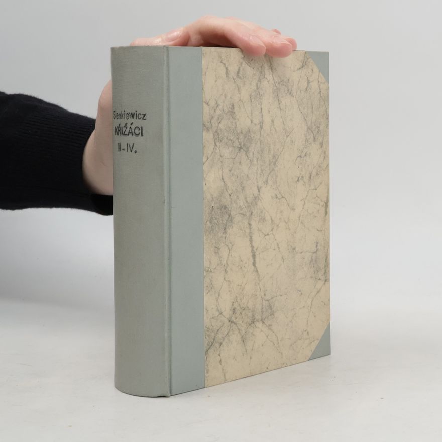 Henryk Sienkiewicz Křižáci III.-IV.