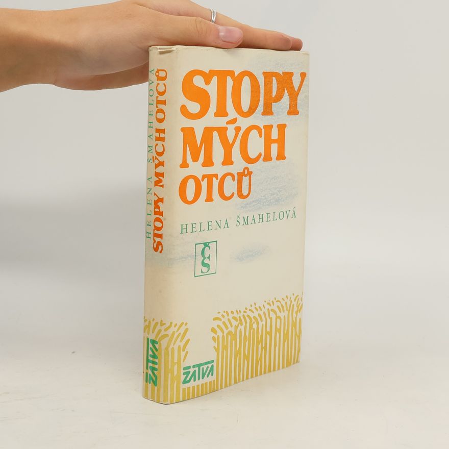 Helena Šmahelová Stopy mých otců