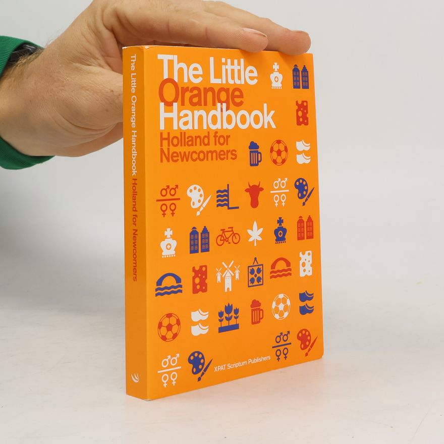 Auteurscollectief The Little Orange Handbook: Holland for Newcomers