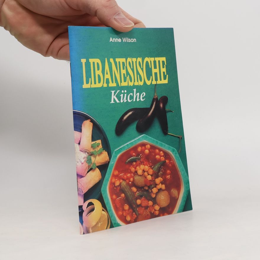 Anne Wilson Libanesische Küche