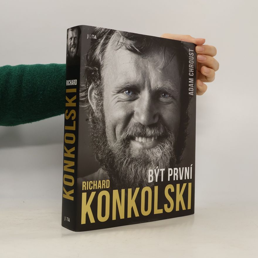 Adam Chroust Být první. Richard Konkolski