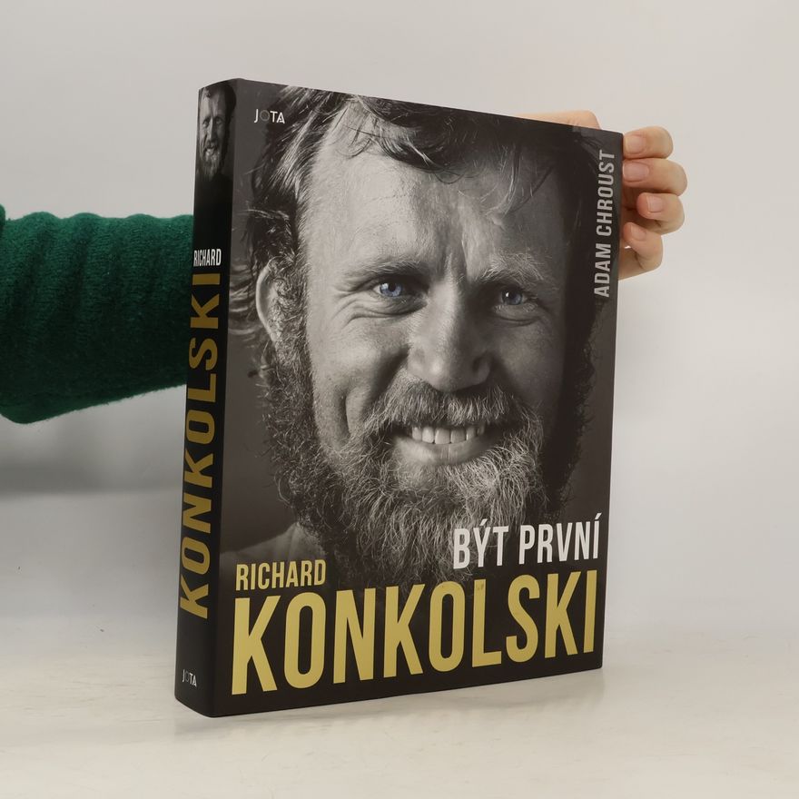 Adam Chroust Být první. Richard Konkolski
