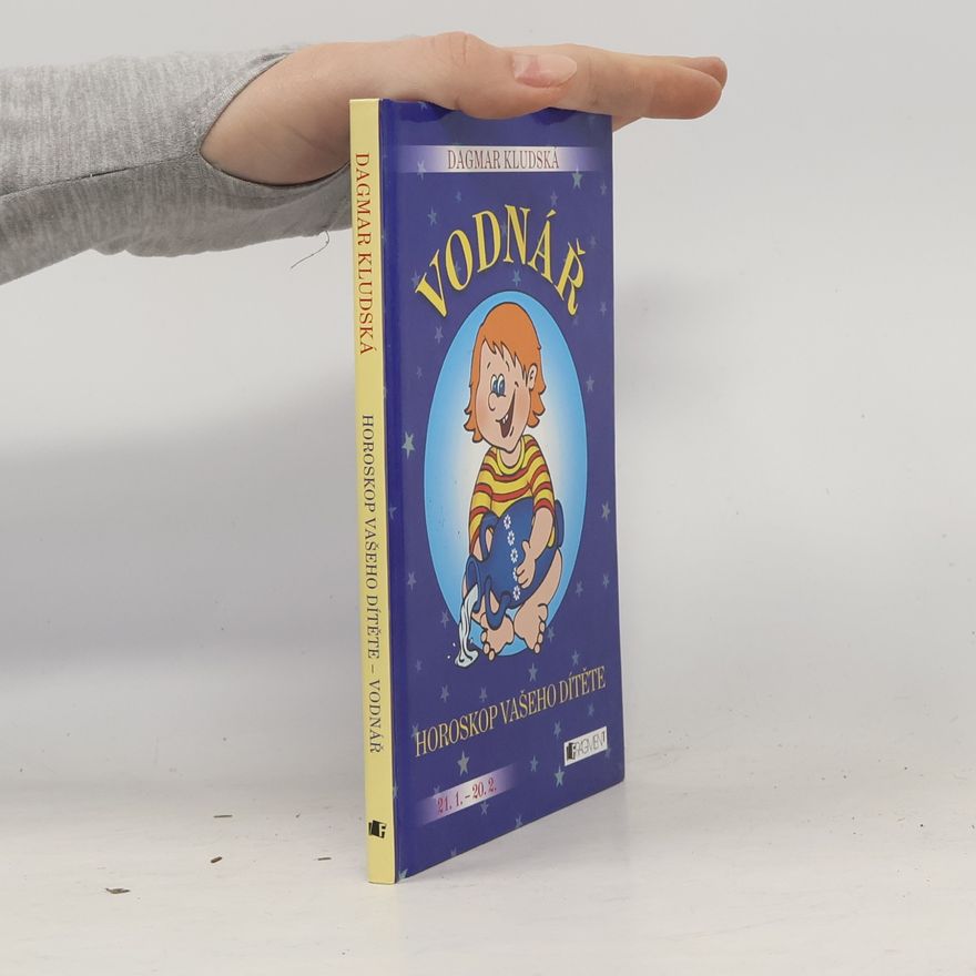 Dagmar Kludská Horoskop vašeho dítěte - Vodnář
