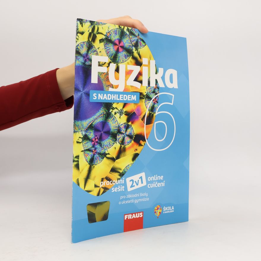 Kolektiv autorů Fyzika 6 s nadhledem PS pro ZŠ a VG