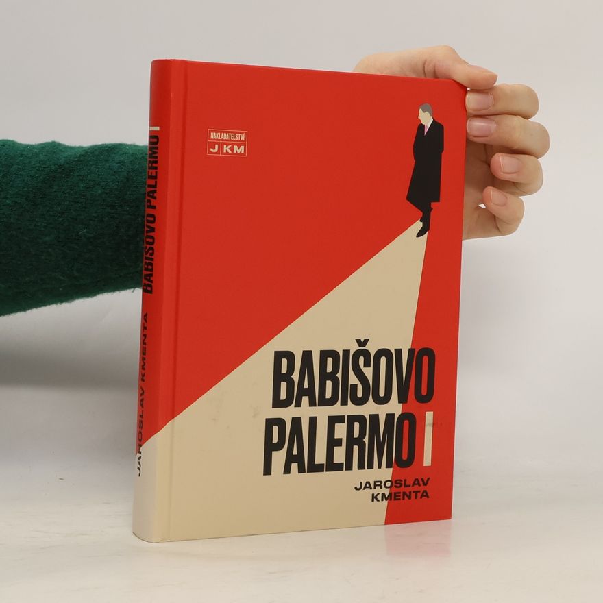 Jaroslav Kmenta Babišovo Palermo I. díl