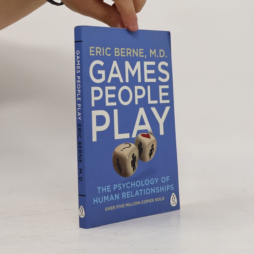 Eric Berne Games People Play