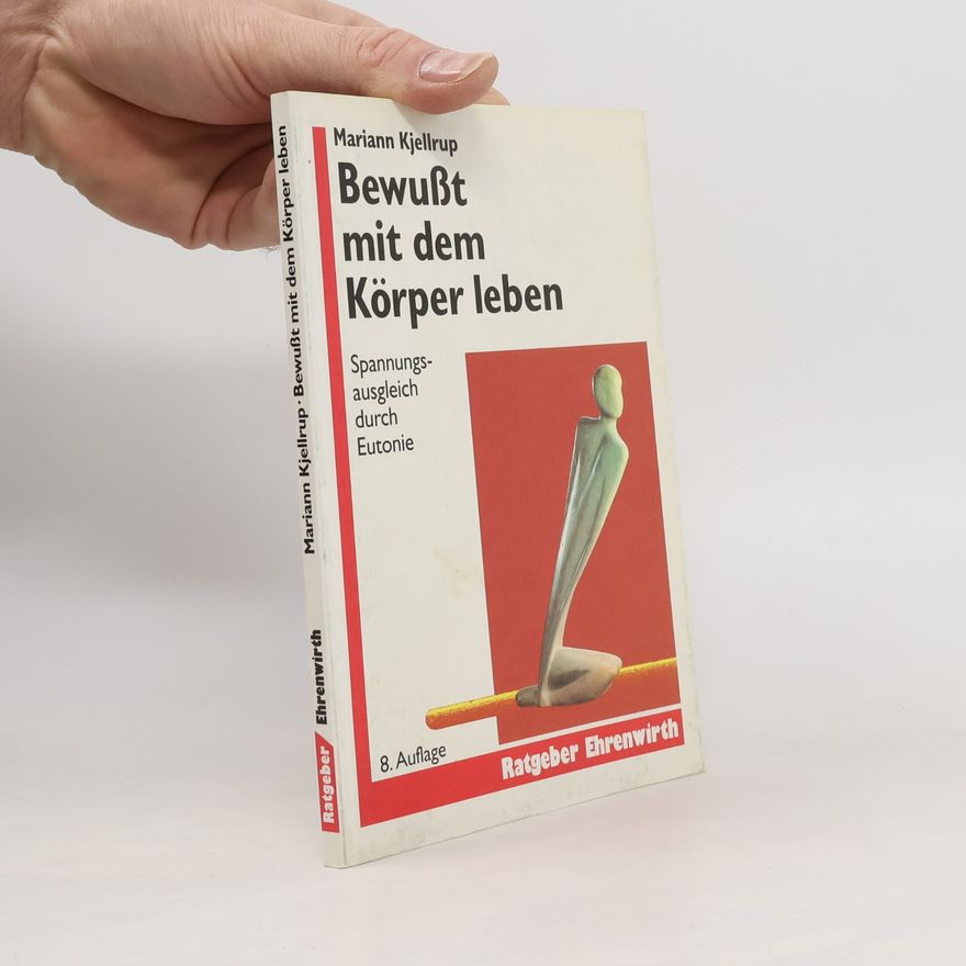 Mariann Kjellrup Bewusst mit dem Körper leben