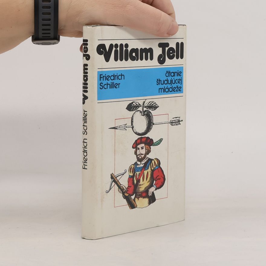 Friedrich Schiller Viliam Tell čitanie študujúcej mládeže