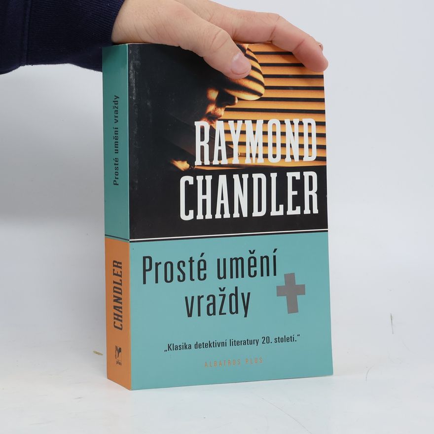 Raymond Chandler Prosté umění vraždy