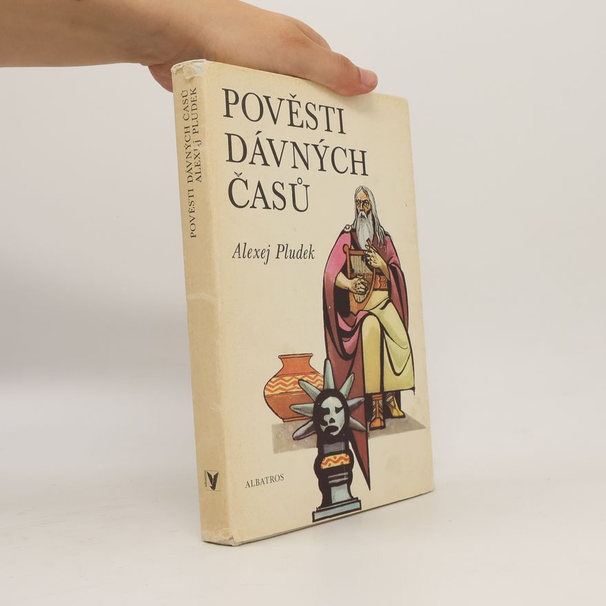 Alexej Pludek Pověsti dávných časů