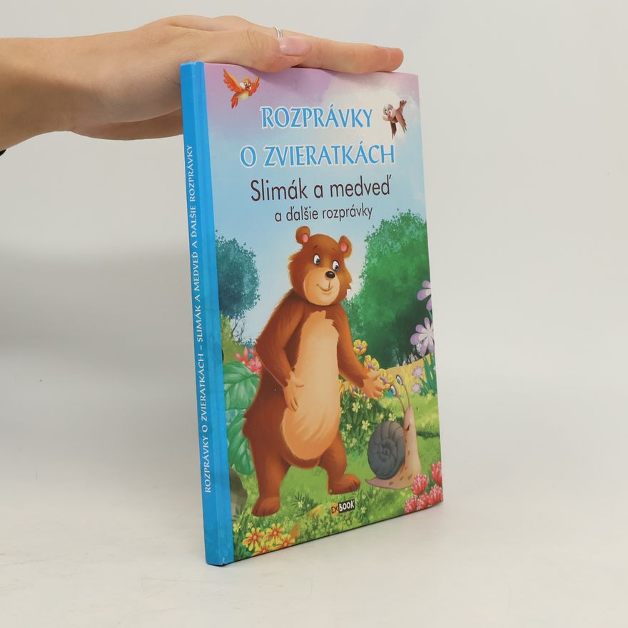 Autorenkollektiv Rozprávky o zvieratkách Slimák a medveď