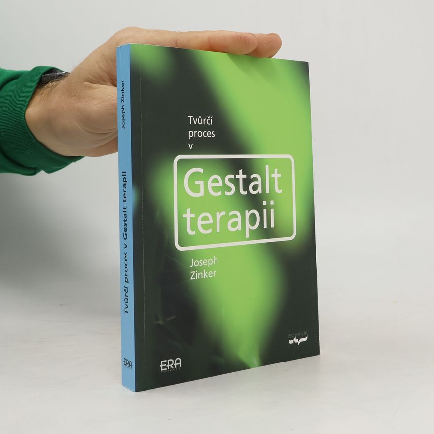 Joseph Zinker Tvůrčí proces v Gestalt terapii