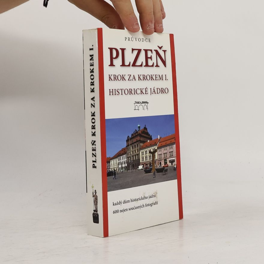 Jiří Orna Plzeň : krok za krokem I. : historické jádro