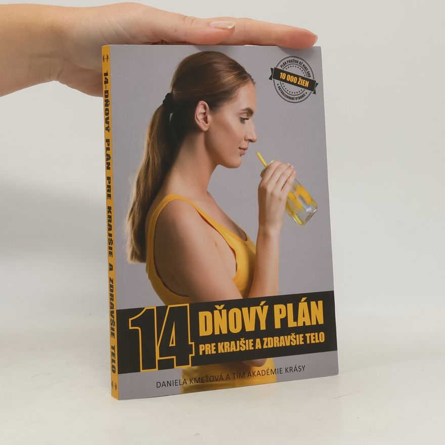 Daniela Kmeťová 14 dňový plán pre krajšie a zdravšie telo