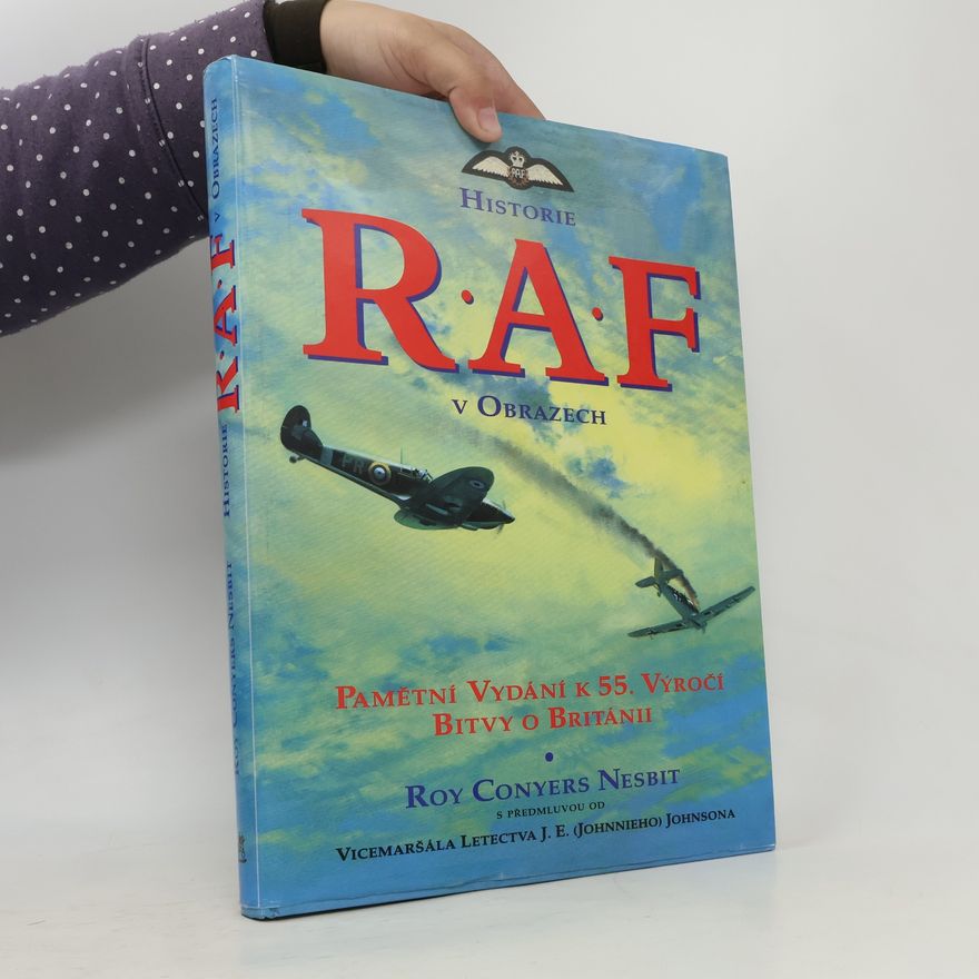 Roy Conyers Nesbit Historie R.A.F v obrazech