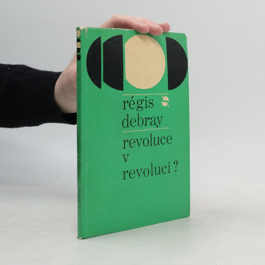 Régis Debray Revoluce v revoluci?