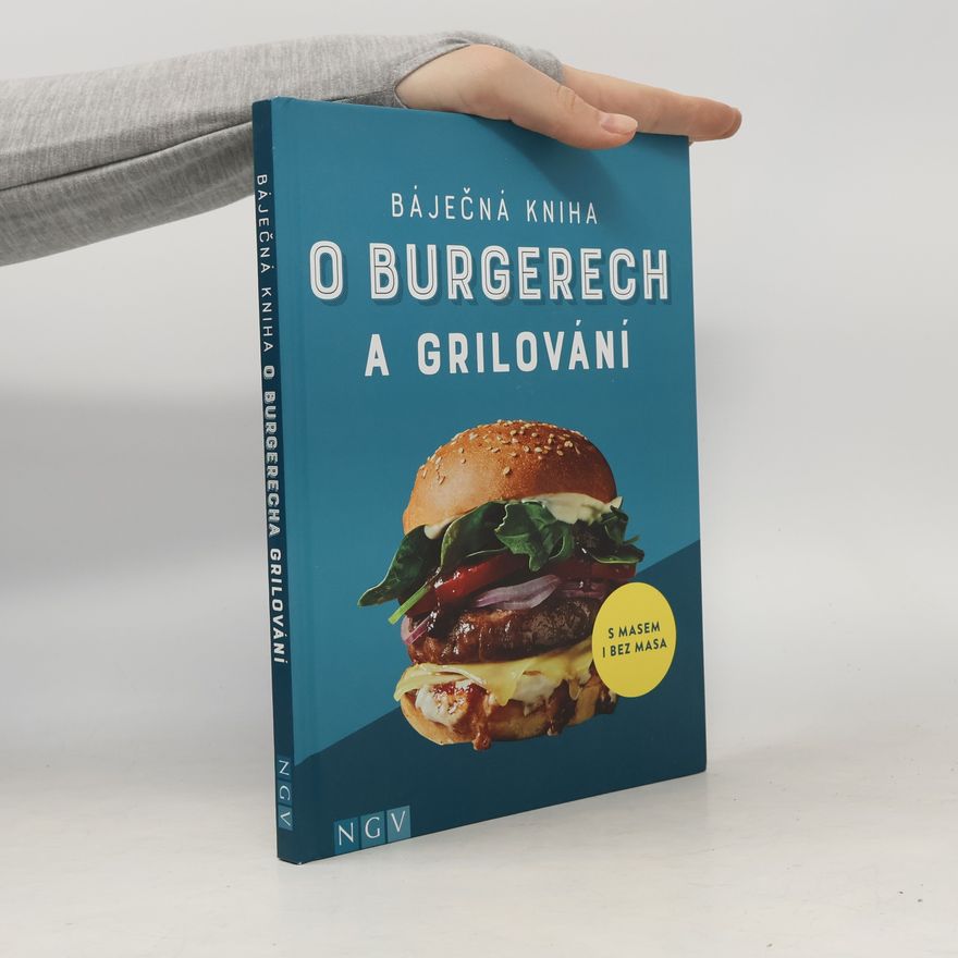 Sabine Durdel-Hoffmann Báječná kniha o burgerech a grilování