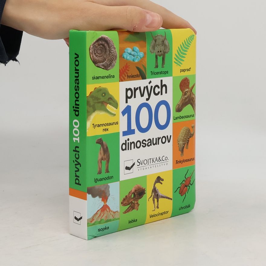 Kolektív autorov Prvých 100 dinosaurov