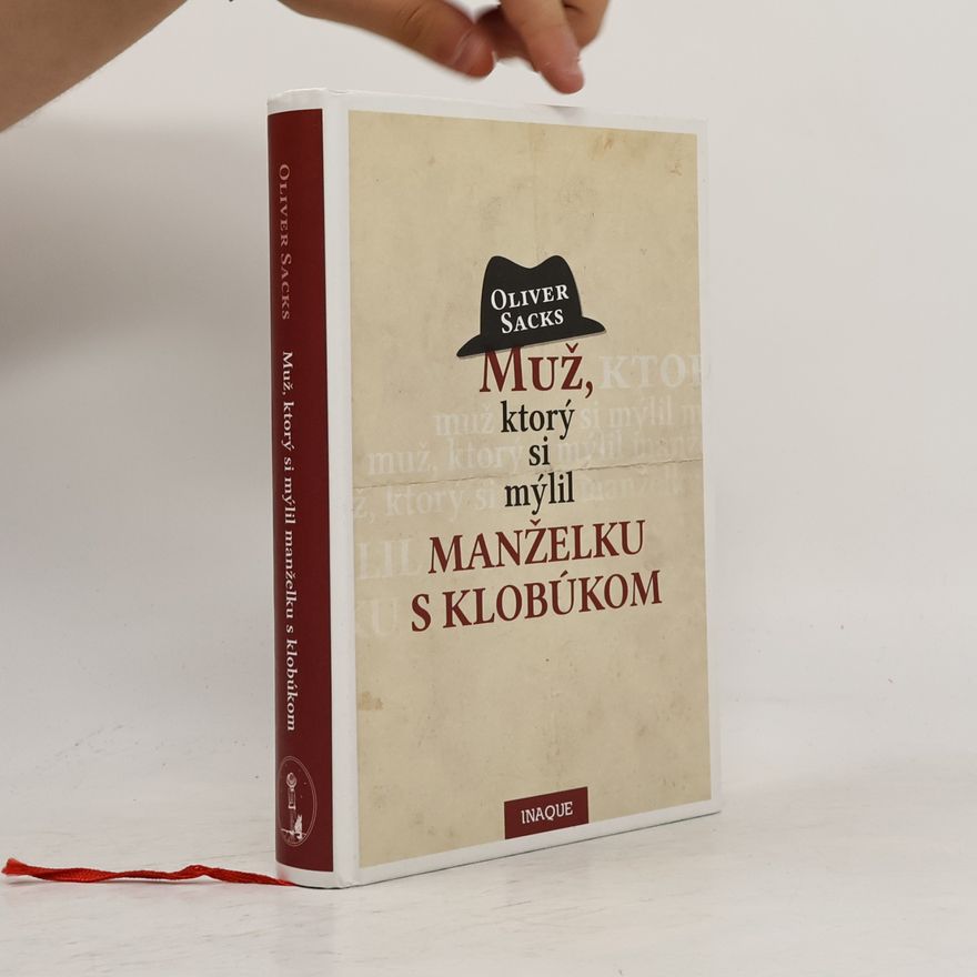 Oliver Sacks Muž, ktorý si mýlil manželku s klobúkom