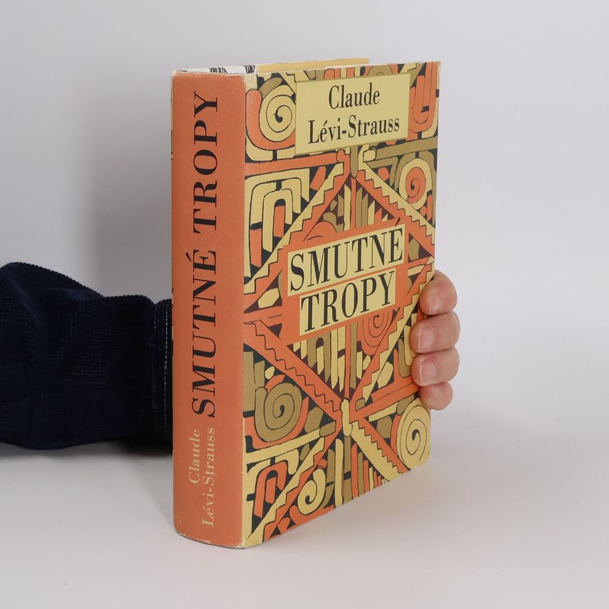 Claude Lévi-Strauss Smutné tropy