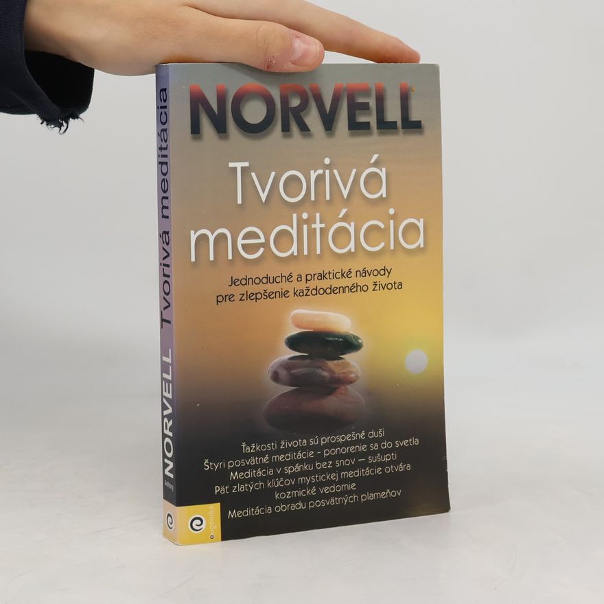 Anthony Norvell Tvorivá meditácia