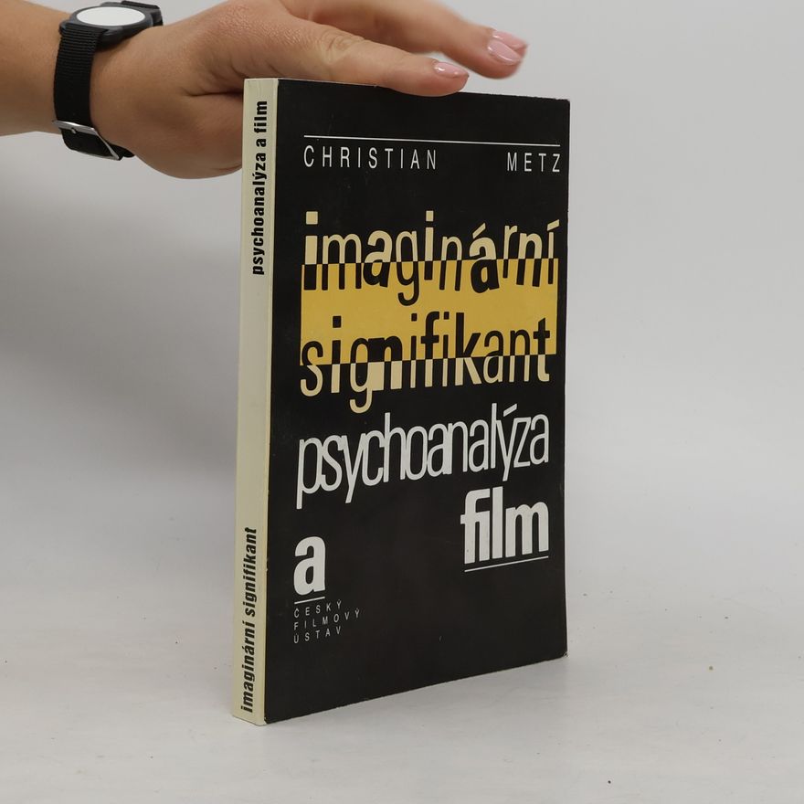 Přemysl Maydl Imaginární signifikant : psychoanalýza a film