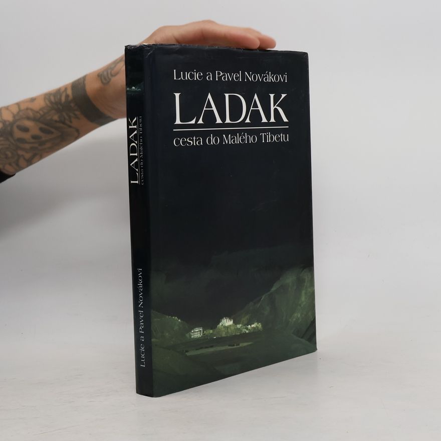 Lucie Novák Ladak: Cesta do Malého Tibetu