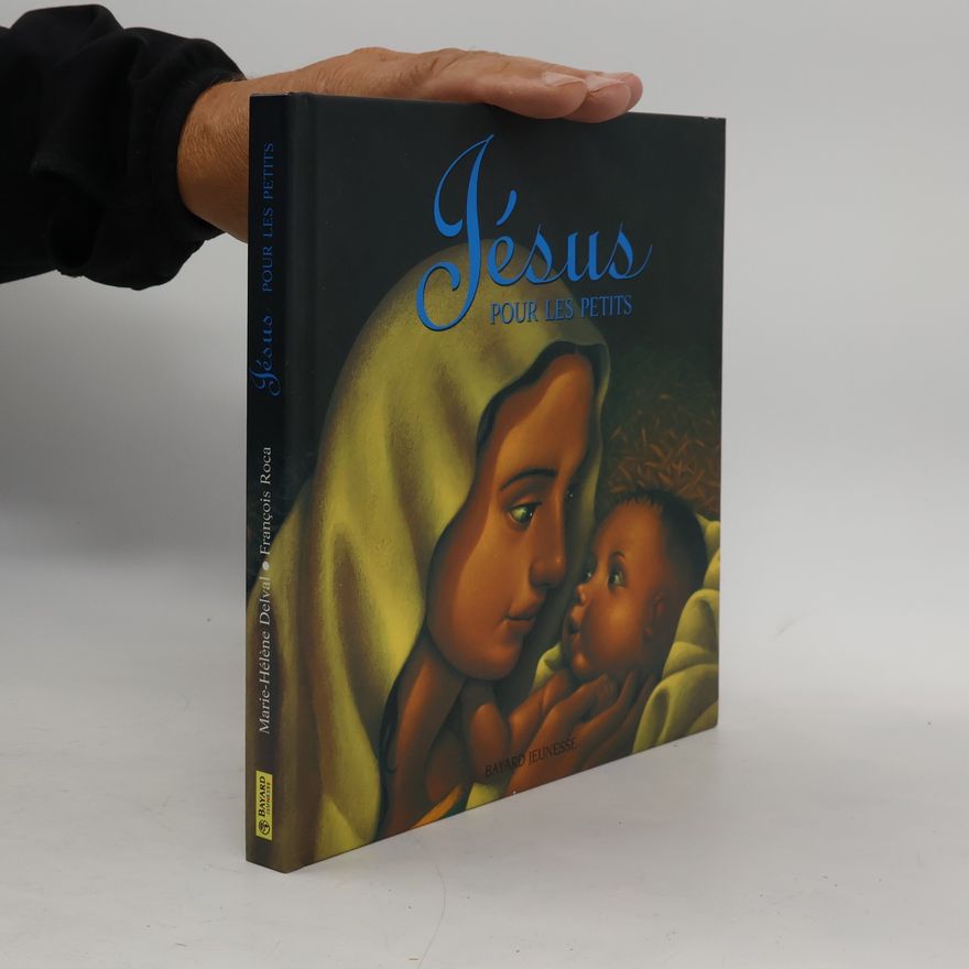 Marie-Hélène Delval Jésus pour les petits