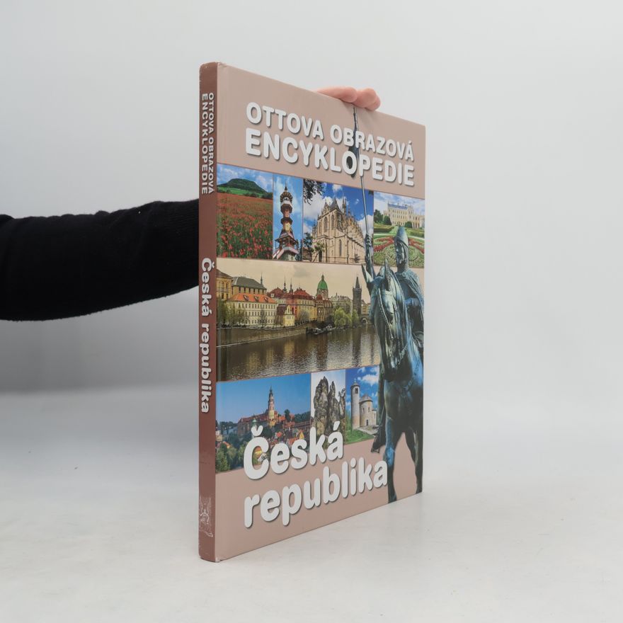 Kolektív autorov Ottova obrazová encyklopedie Česká republika