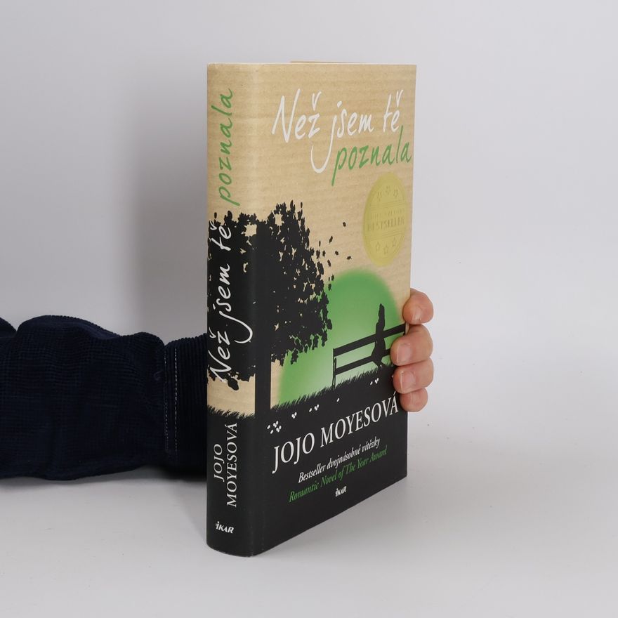 Jojo Moyes Než jsem tě poznala
