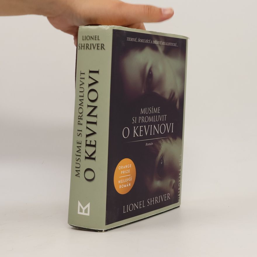 Lionel Shriver Musíme si promluvit o Kevinovi