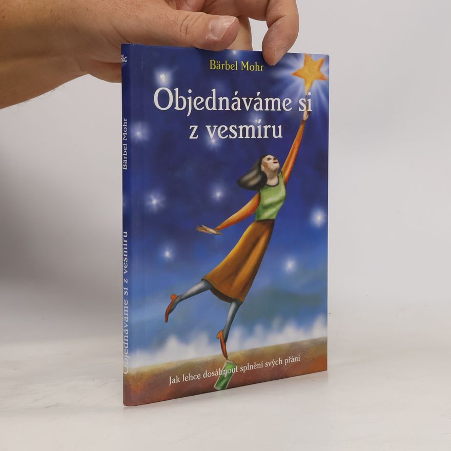 Bärbel Mohr Objednáváme si z vesmíru