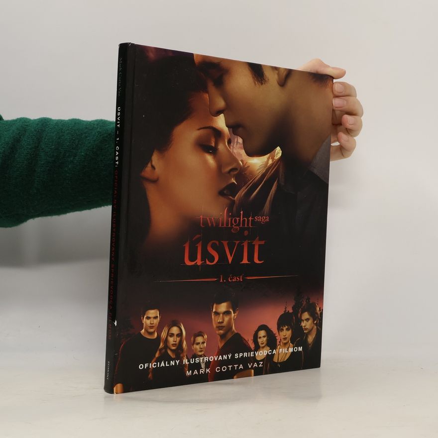 Mark Cotta Vaz Úsvit - Oficiálny ilustrovaný sprievodca filmom 1. časť