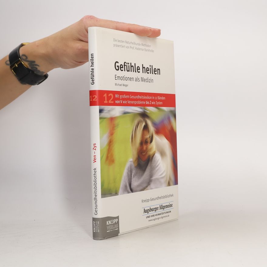 Prof. Hademar Bankhofer Kneipp-Gesundheitsbibliothek - 12: Gefühle heilen