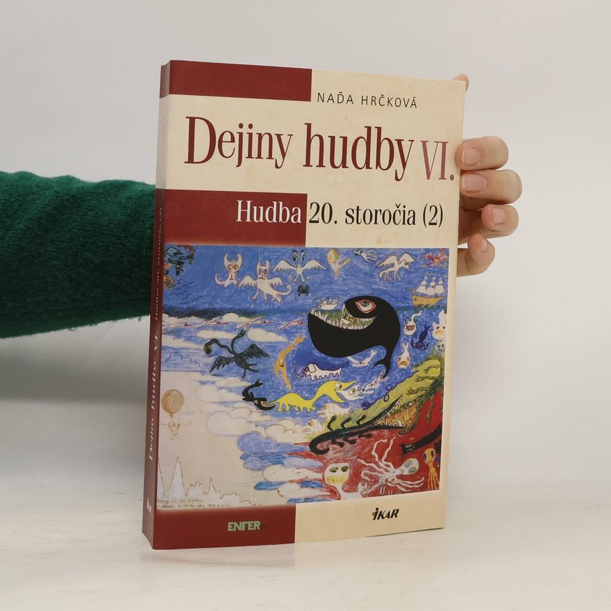 Naďa Hrčková Dejiny hudby VI. Hudba 20. storočia