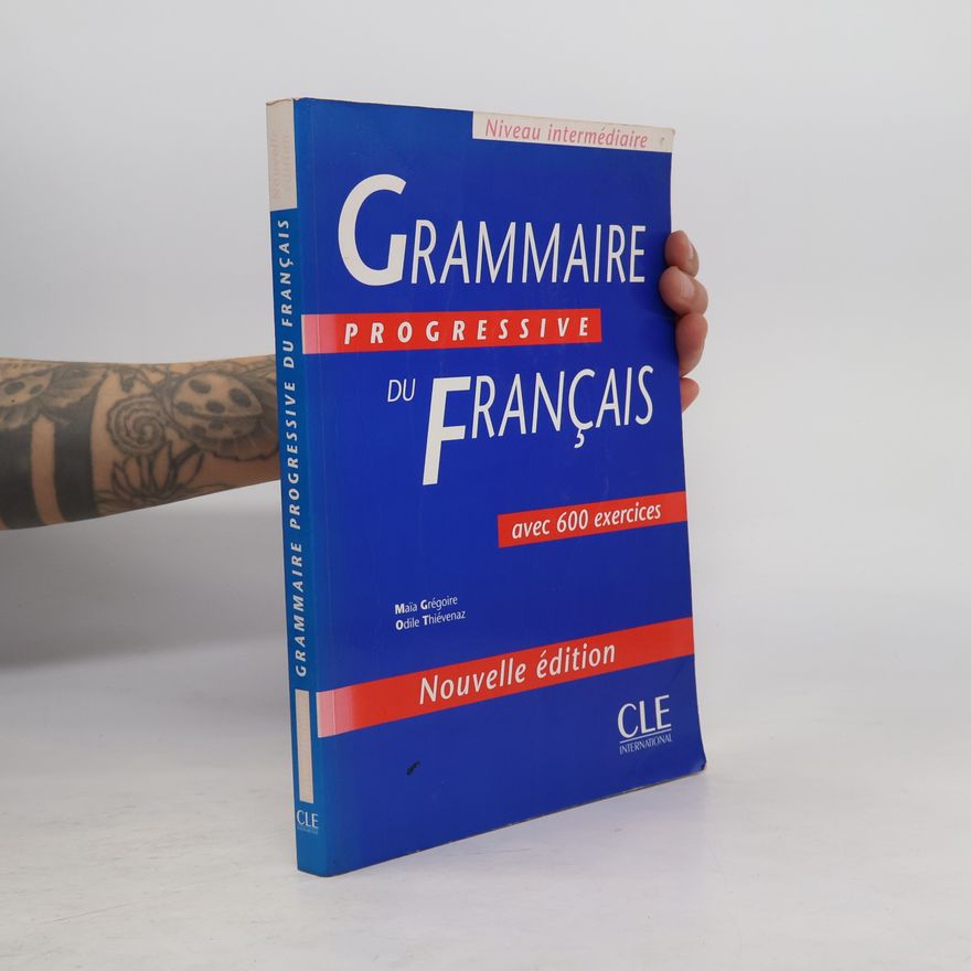 Odile Thiévenaz Grammaire progressive du français. Niveau intermédiaire