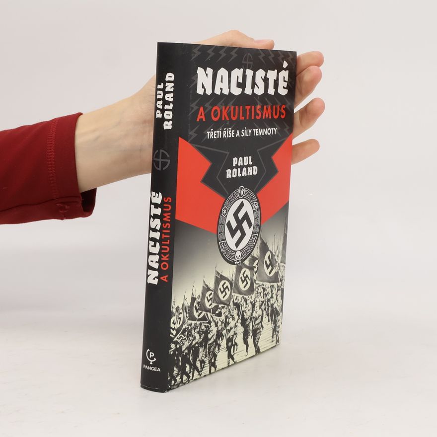 Paul Roland Nacisté a okultismus