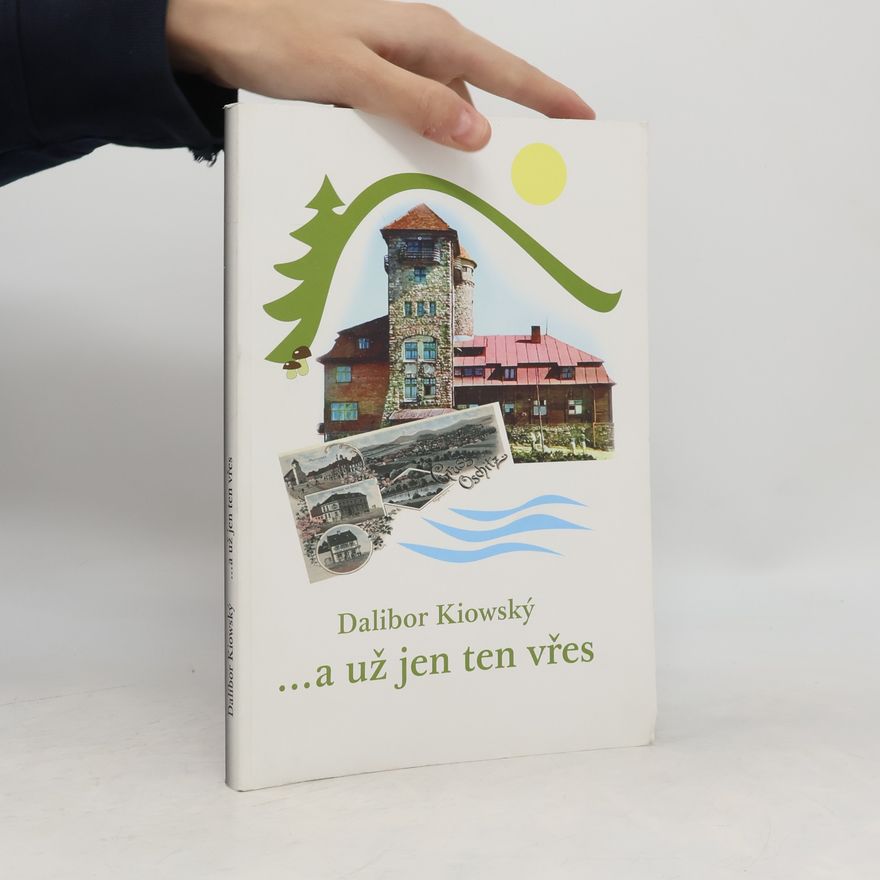 Dalibor Kiowský ... a už jen ten vřes