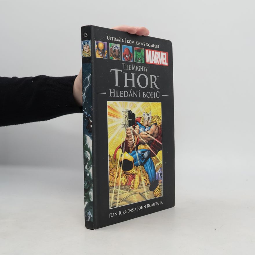 Dan Jurgens Ultimátní komixový komplet 13. The Mighty Thor. Hledání bohů
