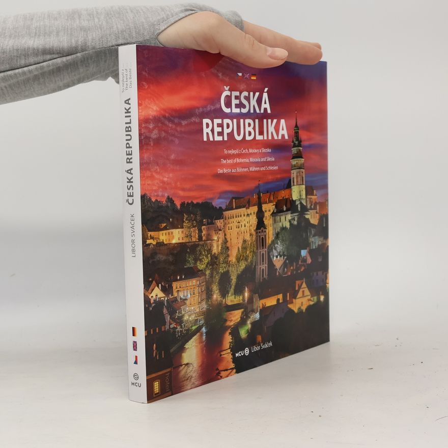 Libor Sváček Česká republika. To nejlepší z Čech, Moravy a Slezska
